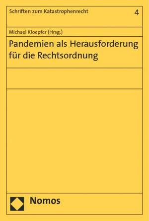 Pandemien als Herausforderung für die Rechtsordnung de Michael Kloepfer