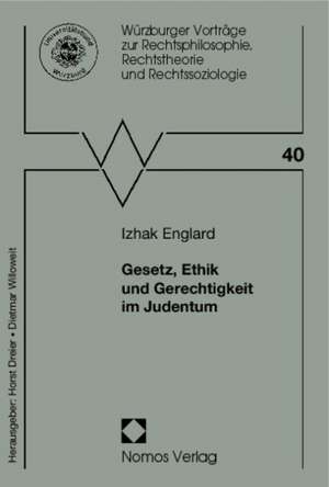 Gesetz, Ethik Und Gerechtigkeit Im Judentum: Eine Untersuchung Am Beispiel Des Enwg Und Tkg de Izhak Englard