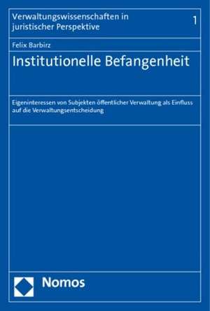 Institutionelle Befangenheit de Felix Barbirz