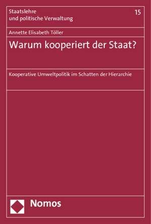 Warum kooperiert der Staat? de Annette Elisabeth Töller