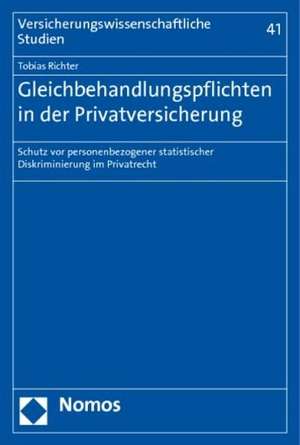 Gleichbehandlungspflichten in der Privatversicherung de Tobias Richter