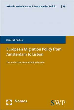 European Migration Policy from Amsterdam to Lisbon de Roderick Parkes