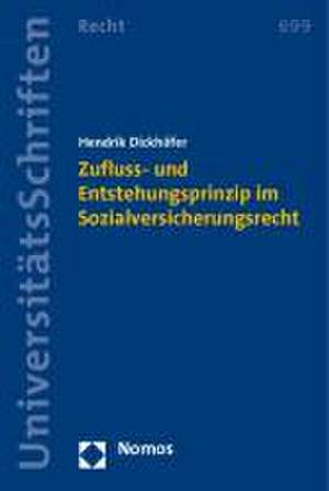 Zufluss- und Entstehungsprinzip im Sozialversicherungsrecht de Hendrik Dickhöfer