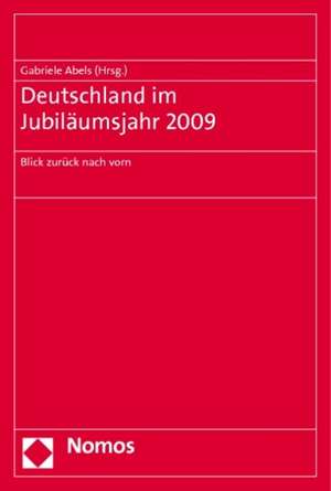 Deutschland im Jubiläumsjahr 2009 de Gabriele Abels