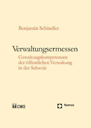 Verwaltungsermessen de Benjamin Schindler