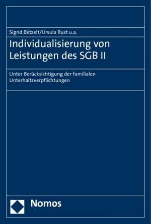 Individualisierung von Leistungen des SGB II de Sigrid Betzelt