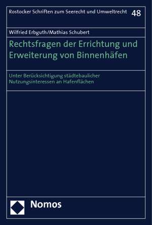 Rechtsfragen der Errichtung und Erweiterung von Binnenhäfen de Wilfried Erbguth