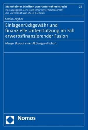 Einlagenrückgewähr und finanzielle Unterstützung im Fall erwerbsfinanzierender Fusion de Stefan Zeyher