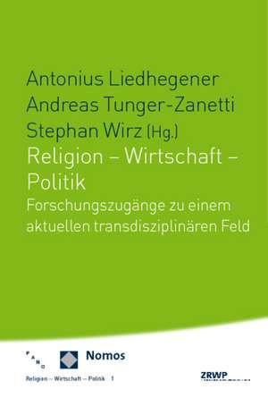 Religion - Wirtschaft - Politik de Antonius Liedhegener