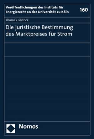 Die juristische Bestimmung des Marktpreises für Strom de Thomas Lindner