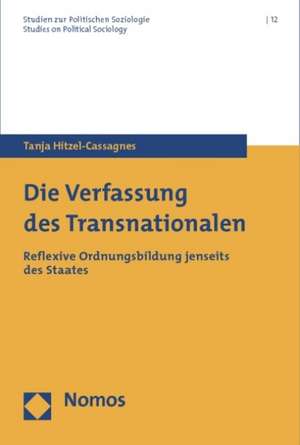 Die Verfassung des Transnationalen de Tanja Hitzel-Cassagnes