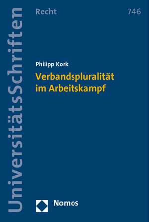 Verbandspluralität im Arbeitskampf de Philipp Kork