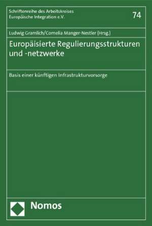 Europäisierte Regulierungsstrukturen und -netzwerke de Ludwig Gramlich