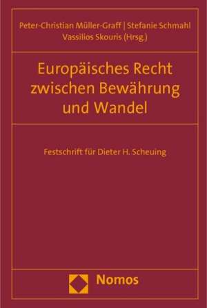 Europäisches Recht zwischen Bewährung und Wandel de Peter-Christian Müller-Graff