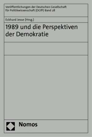 1989 und die Perspektiven der Demokratie de Eckhard Jesse