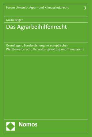 Das Agrarbeihilfenrecht de Guido Belger