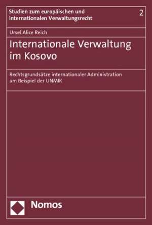 Internationale Verwaltung im Kosovo de Ursel Alice Reich