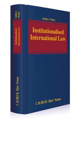 Institutionalised International Law de Matthias Ruffert