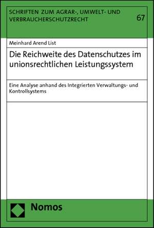 Die Reichweite Des Datenschutzes Im Unionsrechtlichen Leistungssystem: Eine Analyse Anhand Des Integrierten Verwaltungs- Und Kontrollsystems de Meinhard Arend List