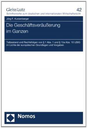 Die Geschäftsveräußerung im Ganzen de Jörg F. Kurzenberger