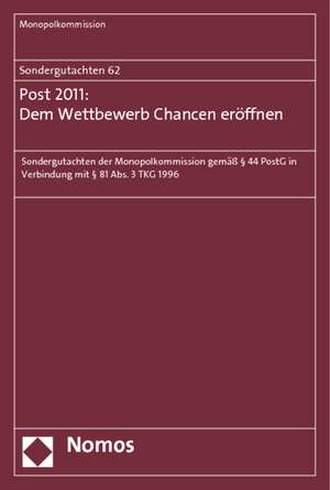 Sondergutachten 62: Post 2011: Dem Wettbewerb Chancen eröffnen