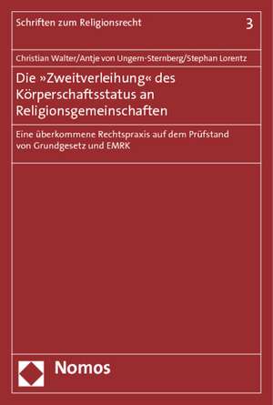 Die »Zweitverleihung« des Körperschaftsstatus an Religionsgemeinschaften de Christian Walter