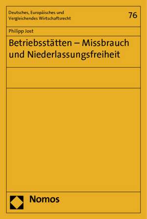 Betriebsstatten - Missbrauch Und Niederlassungsfreiheit: Compliance Im Dritten Sektor de Philipp Jost