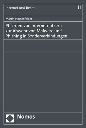 Pflichten von Internetnutzern zur Abwehr von Malware und Phishing in Sonderverbindungen de Martin Hossenfelder