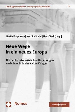 Neue Wege in ein neues Europa de Martin Koopmann