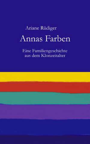 Annas Farben de Ariane Rüdiger