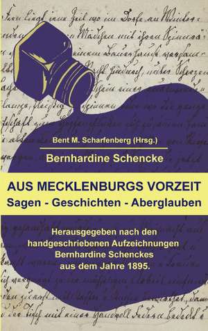 Aus Mecklenburgs Vorzeit de Bent M. Schencke, Bernhardine / Scharfenberg