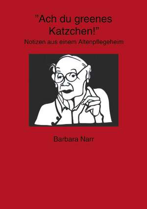 Ach du greenes Katzchen! de Barbara Narr