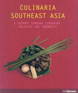 Culinaria Southeast Asian Specialities: A Journey Through Singapore, Malaysia and Indonesia de Rosalind Mowe