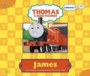 Thomas und seine Freunde. Lokbuch 02. James de Wilbert Awdry