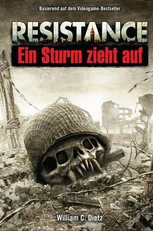 Resistance, Ein Sturm zieht auf 01 de William C. Dietz