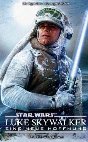 Star Wars - Luke Skywalker - Eine neue Hoffnung de Ryder Windham