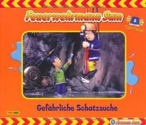 Feuerwehrmann Sam: Geschichtenbuch 03: Gefährliche Schatzsuche