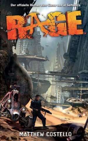 Rage (Roman zum Game) de Matthew Costello