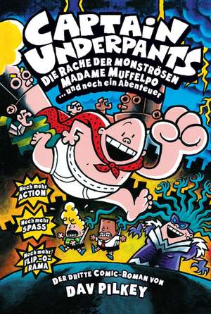 Captain Underpants 03. Die Rache der monströsen Madame Muffelpo de Dav Pilkey