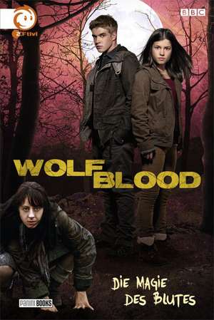 Wolfblood 02. Die Magie des Blutes