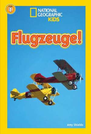 National Geographic KiDS. Flugzeuge de Amy Shields