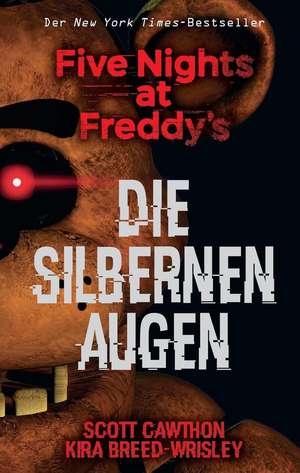 Five Nights at Freddy's: Die silbernen Augen de Scott Cawthon