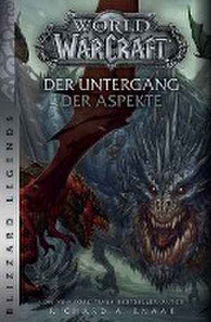 World of Warcraft: Der Untergang der Aspekte de Richard A. Knaak