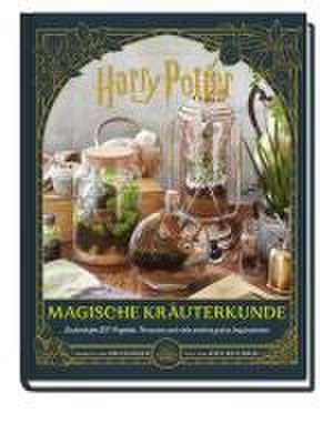 Aus den Filmen zu Harry Potter: Magische Kräuterkunde - Zauberhafte DIY-Projekte, Terrarien und viele weitere grüne Inspirationen de Jim Charlier