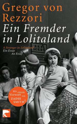 Ein Fremder in Lolitaland de Gregor von Rezzori