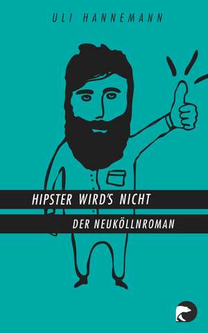 Hipster wird's nicht de Uli Hannemann