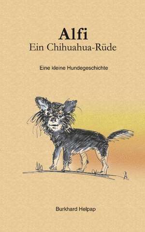 Alfi, ein Chihuahuarüde de Burkhard Helpap