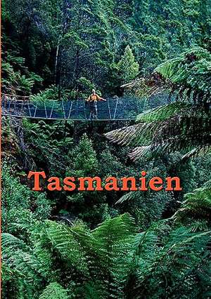 Tasmanien de Andreas Stieglitz