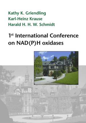 1st International Conference on NAD (P)H oxidases de Kathy K. Griending