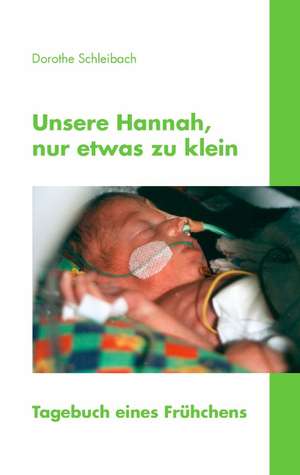 Unsere Hannah, Nur Etwas Zu Klein: Recipes at Your Fingertips de Dorothe Schleibach